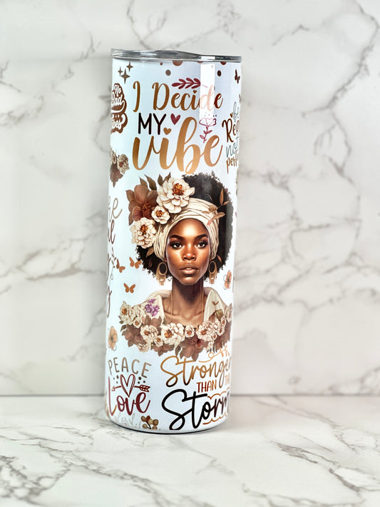 You are 20oz tumbler