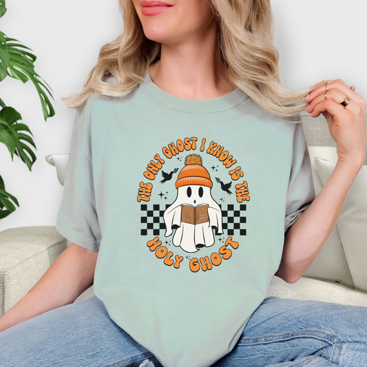 The Only Ghost I Know Is the Holy Ghost Comfort Colors Tee